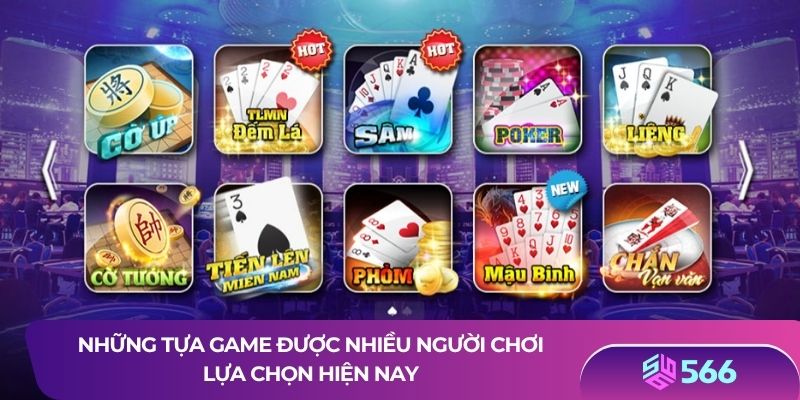 Những tựa game được nhiều người chơi lựa chọn hiện nay