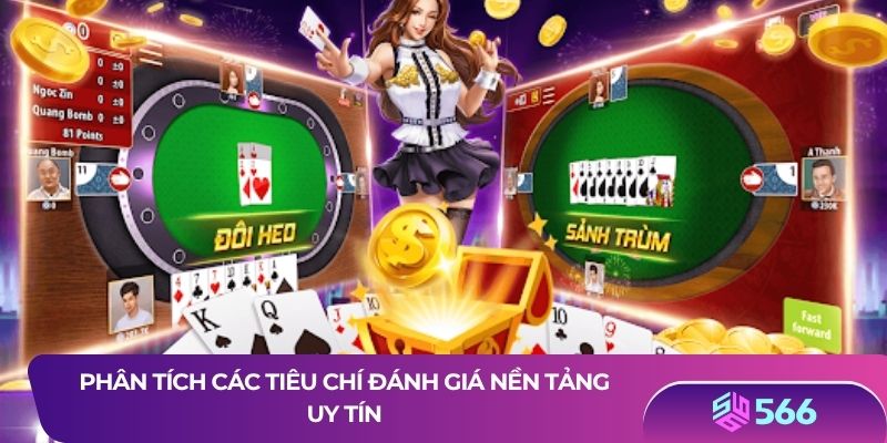 Phân tích các tiêu chí đánh giá nền tảng uy tín