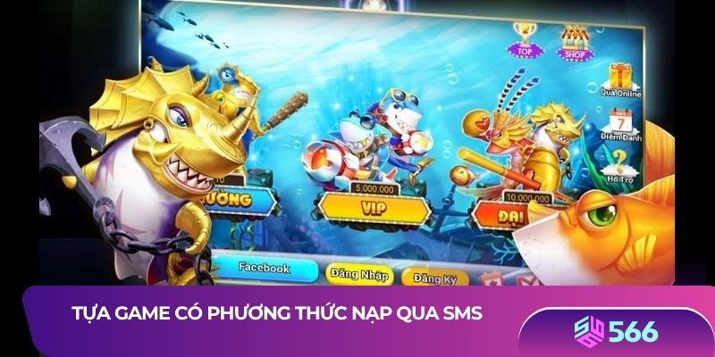 Tựa game có phương thức nạp qua SMS